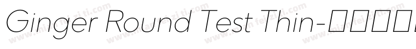 Ginger Round Test Thin字体转换